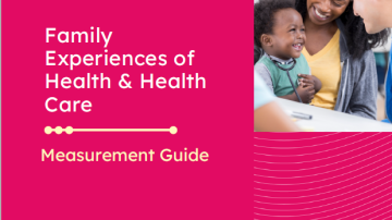 Measurement Guide - Family Experiences of Health and Health Care